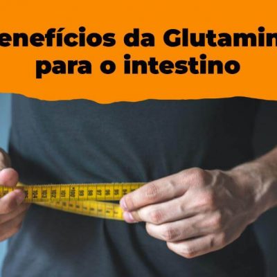 benefícios da glutamina para o intestino